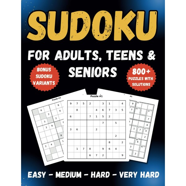 Ultimate Sudoku Puzzle Book for Adults, Teens, and Seniors: 800+