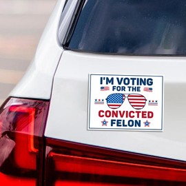 Voila Print Trump 2024 Magnet - Take America Back - I'm Voting for The Convicted Felon Trump is My President Car Magnet - Trump Magnet - Vehicle Magnet, VP5763-6"" x 4.5""