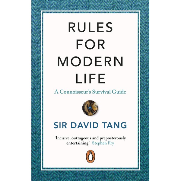 Rules for Modern Life: A Connoisseur's Survival Guide