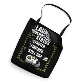 Laundry Procrastination Status Still Gaming Gamer Men Women Tote Bag