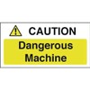 Caution Dangerous Machine Sign Notice Safety Plaque Wall Poster 100X200mm