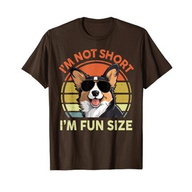 I'm Not Short I'm Fun Size Funny Corgi Men Women Dad Mom T-Shirt