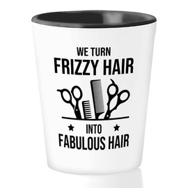 Hair Stylist Shot Glass 1.5oz - Frizzy Hair to Fabulous Hair - Hair Stylist Gift Beautician Hairdresser Salon Barber Hairdo Cosmetoloist Scissors Blower