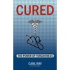 Cured: The Power of Forgiveness