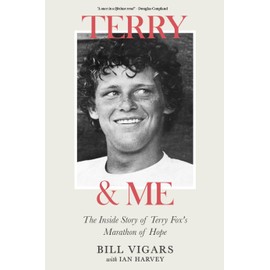 Terry & Me: The Inside Story of Terry Fox's Marathon of Hope