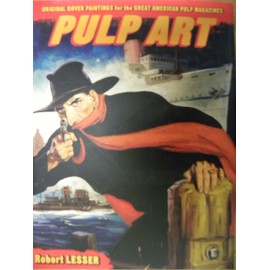 Pulp Art: Original Cover Paintings for the Great American Pulp Magazines