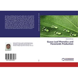 Guava Leaf Phenolics and Flavonoids Production