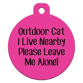 Cat Pet Collar Charm - Outdoor Cat I Live Nearby Please Leave Me Alone (Pink)