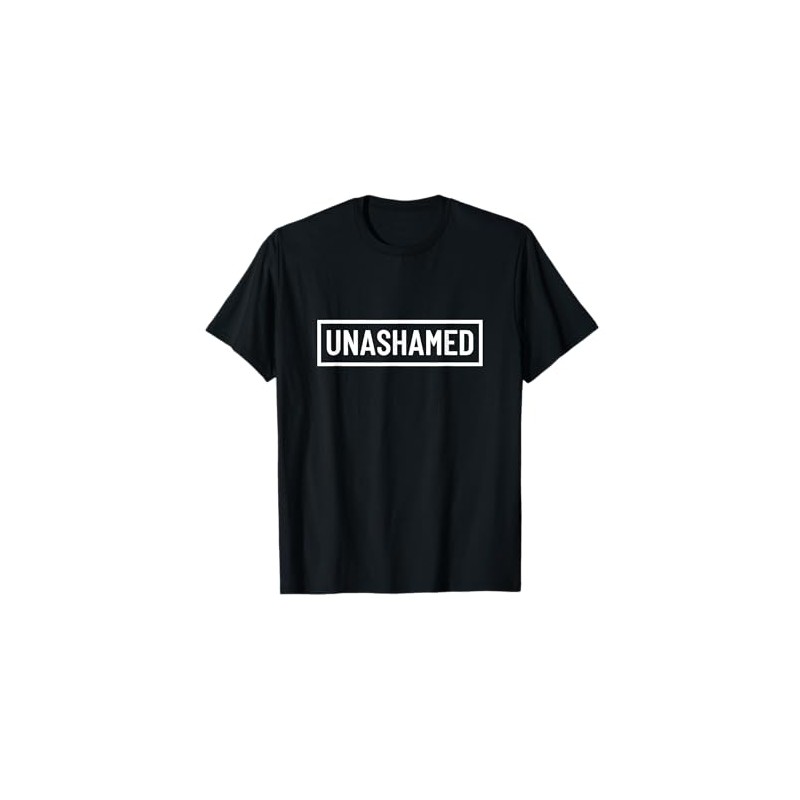 Unashamed T-Shirt