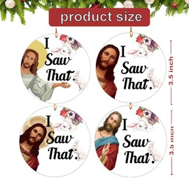 I Saw That Jesus Ornament，Funny Christmas Ornament, Gag Gifts for Home Decor, Hanging Decor for Christmas Tree Decoration for Men Women(4pcs)