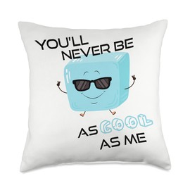 Cute and Funny Cool Man Ice Cube Designs You'll Never Be As Cool As Me Funny Ice Cube Pun Throw Pillow, 18x18, Multicolor