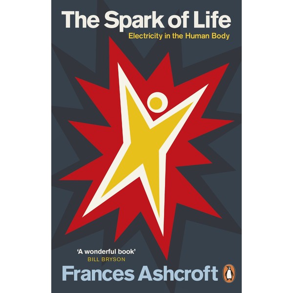 The Spark of Life: Electricity in the Human Body