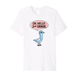 Oh, Hello Second Graders Cute Pigeon 2nd Grade Teacher Premium T-Shirt