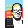 Essays on Beta, Vol. 1: What´s now & next in