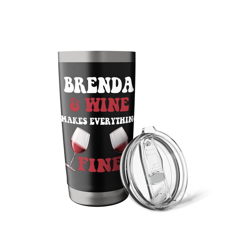 BRENDA And Wine Make Everything Fine Name BRENDA Stainless Steel