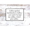 Coffee Spelled Backwards Is Eeffoc 12" x 8" Funny Tin