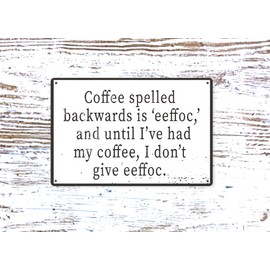 Coffee Spelled Backwards Is Eeffoc 12" x 8" Funny Tin Sign Coffee Bar Kitchen Home Decor