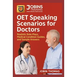 OET Speaking Scenarios for Doctors: Realistic Role-Plays, Medical Condition Guides, and Sample Answers
