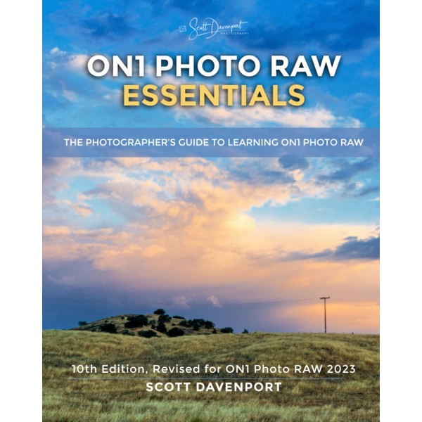 ON1 Photo RAW Essentials (2023): The Photographer’s Guide to Learning