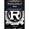 WebAssembly in Rust: A Developer’s Guide to High-Performance Web Programming