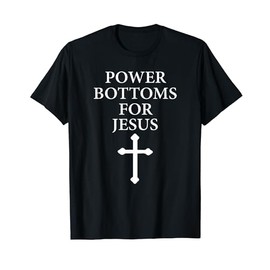 Vintage Power Bottoms For Jesus Christian Bible T-Shirt
