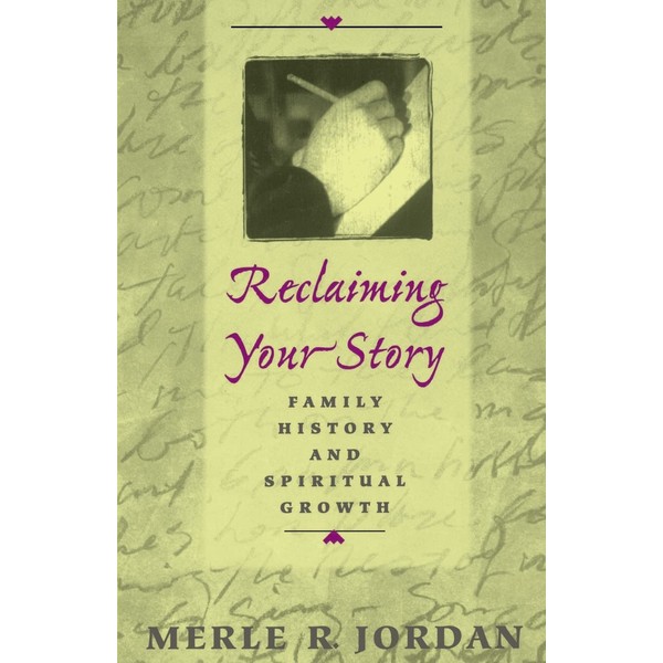 Reclaiming Your Story: Family History and Spiritual Growth