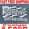 We The People Have Had Enough Vinyl Decal - 2