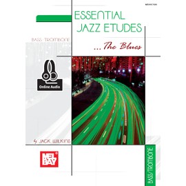Essential Jazz Etudes...The Blues: Bass/Trombone