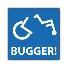 "Bugger!" Wheelchair Mishap Car Window & Bumper Sticker (100mm x 100mm) - Funny Disabled Blue Badge Holder Car Sticker