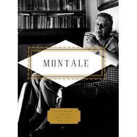 Montale: Poems: Edited by Jonathan Galassi