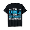It's A Carmela Thing Wouldn't Understand Girl Name Carmela T-Shirt