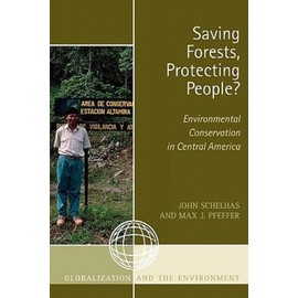 Saving Forests, Protecting People?: Environmental Conservation In Central A...