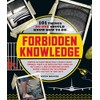 Forbidden Knowledge: 101 Things No One Should Know How to
