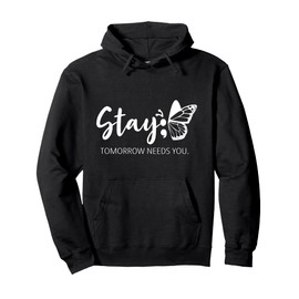 Stay Tomorrow Needs You Semicolon Mental Health Support Pullover Hoodie