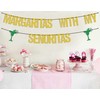 Margaritas with My Señoritas Banner Gold Green Glitter, Mexican Fiesta
