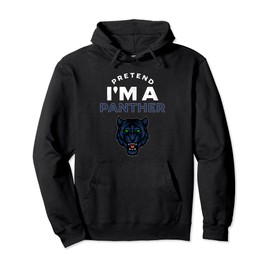 Pretend I'm A Panther Costume Funny Pullover Hoodie