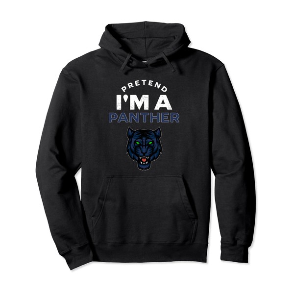 Pretend I'm A Panther Costume Funny Pullover Hoodie