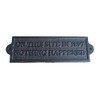 Cast Iron " ON THIS SITE IN 1897 NOTHING HAPPENED