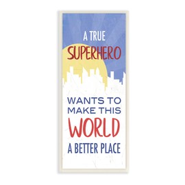 Stupell Industries True Hero Wants Better Place Phrase Children's City, Designed by Anna Quach Wall Plaque, 7 x 17, Multi-Color