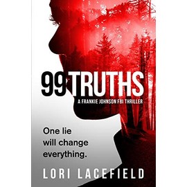 99 Truths: A Frankie Johnson FBI Local Profiler Novel