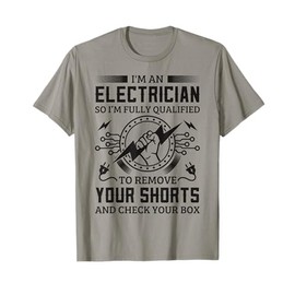 Funny I'm An Electrician Electrical Worker T-Shirt