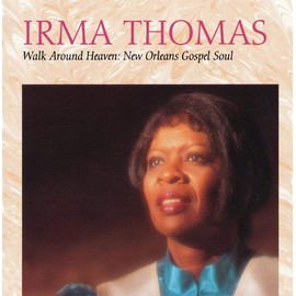 Walk Around Heaven: New Orleans Soul Gospel