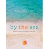 By the Sea: Glimpses of Eternity, Reflections of Simple Hope