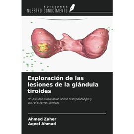Exploración de las lesiones de la glándula tiroides: Un estudio exhaustivo sobre histopatología y correlaciones clínicas