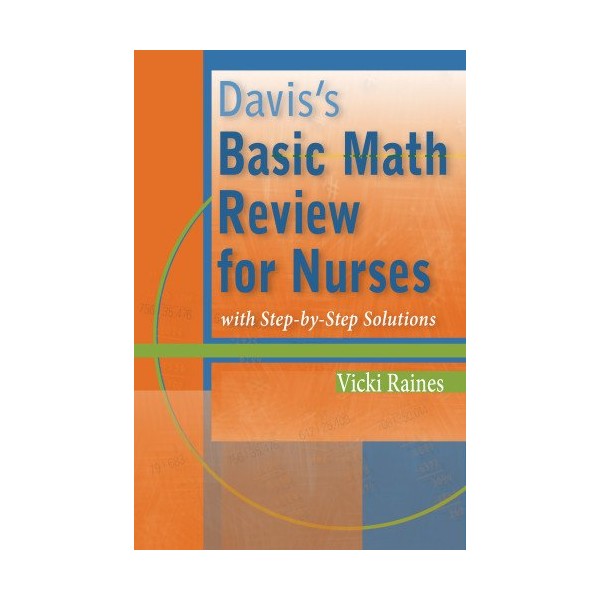 Davis's Basic Math Review for Nurses: With Step-By-Step Solutions