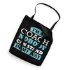 I'm a Coach, nobody can stand in my way Tote