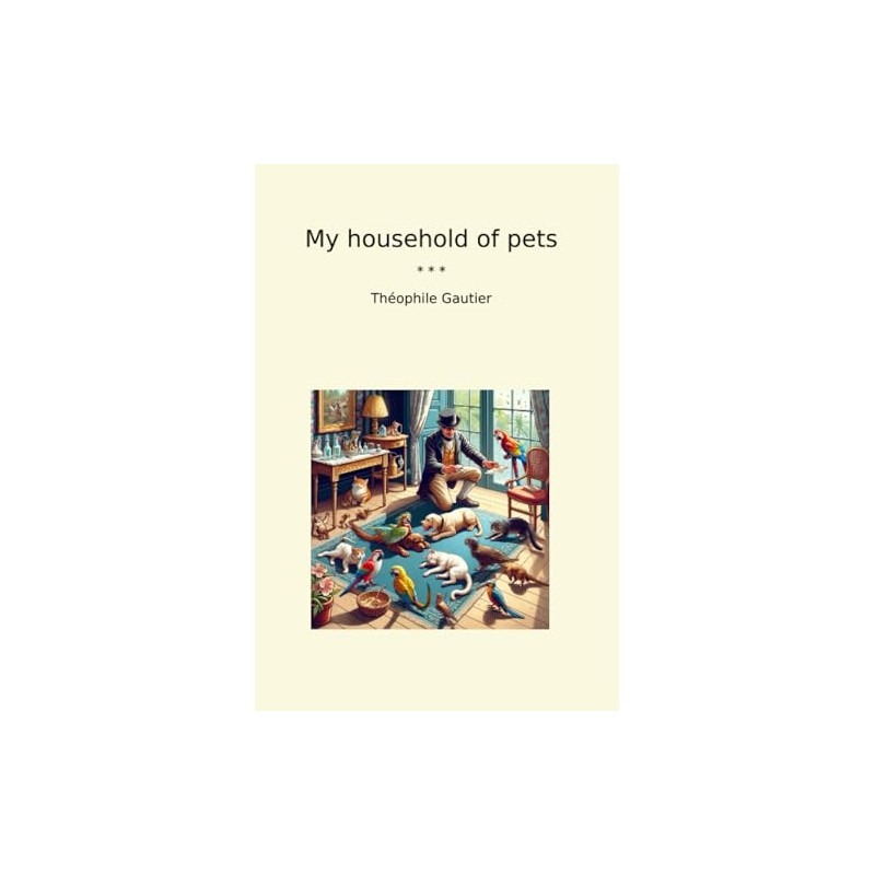 My household of pets (Classic Books)