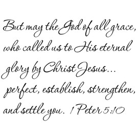 Tapestry Of Truth - 1 Peter 5:10 - TOT10342 - Wall and Home Scripture, Lettering, Quotes, Images, Stickers, Decals, Art, and More! - But May The God of All Grace, who Called us to His Eternal glor...