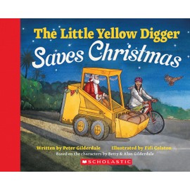 The Little Yellow Digger Saves Christmas