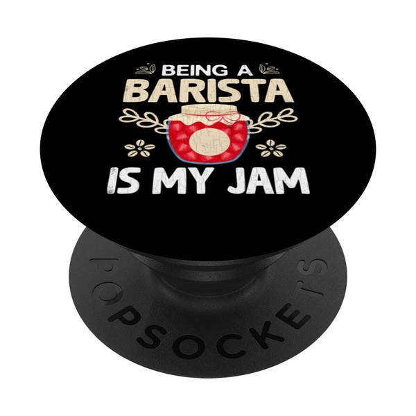 Being A Barista Is Jam Funny Coffee Maker Lover Graphic